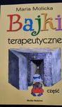 Bajki terapeutyczne Część 1 Maria Molicka