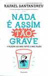 14385

Nada é Assim Tão Grave
de Rafael Santandreu