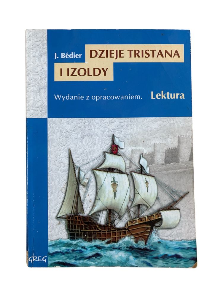 "Dzieje Tristana i Izoldy" Józef Bédier.