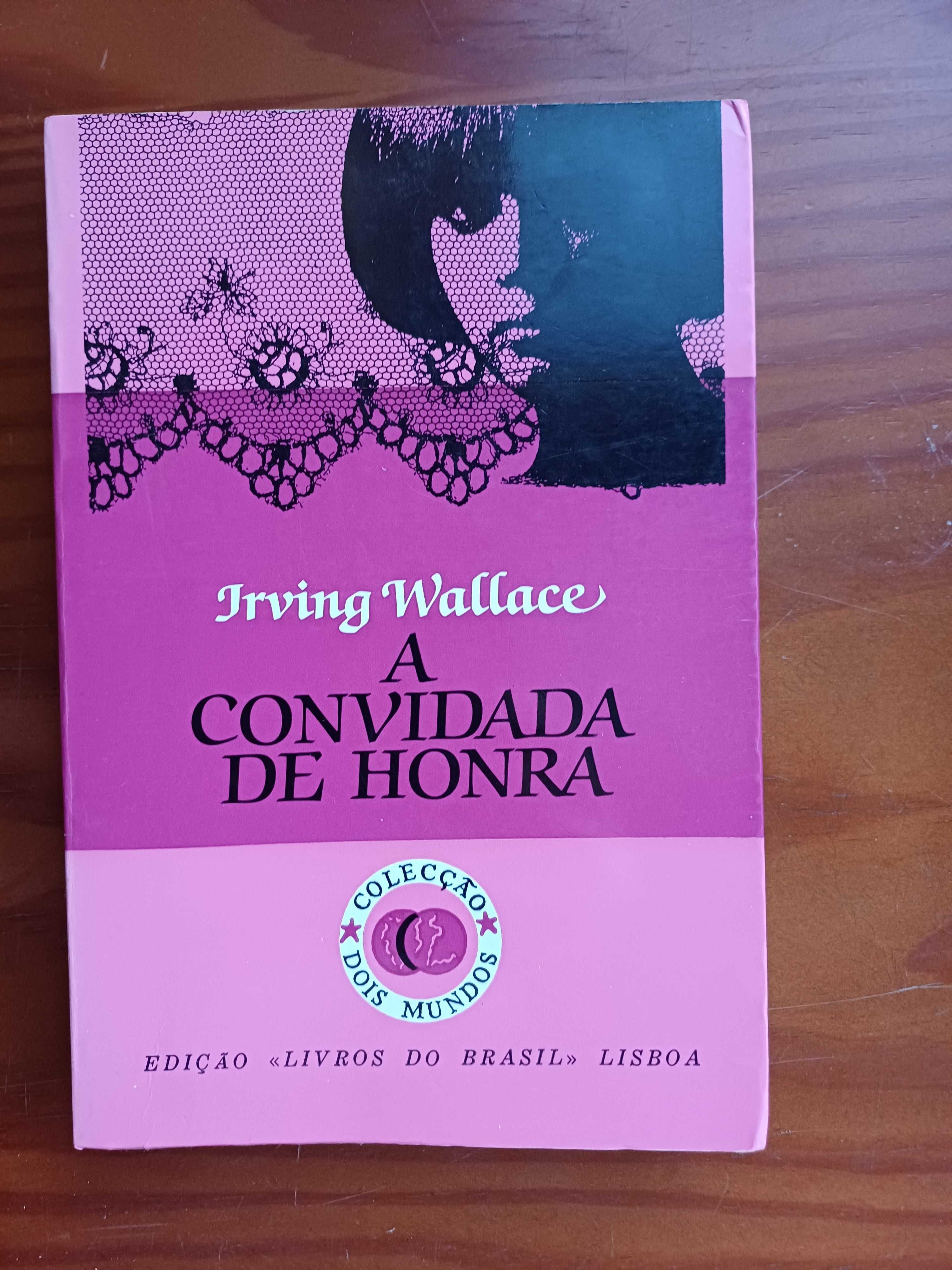 Irving Wallace - A Convidada de Honra