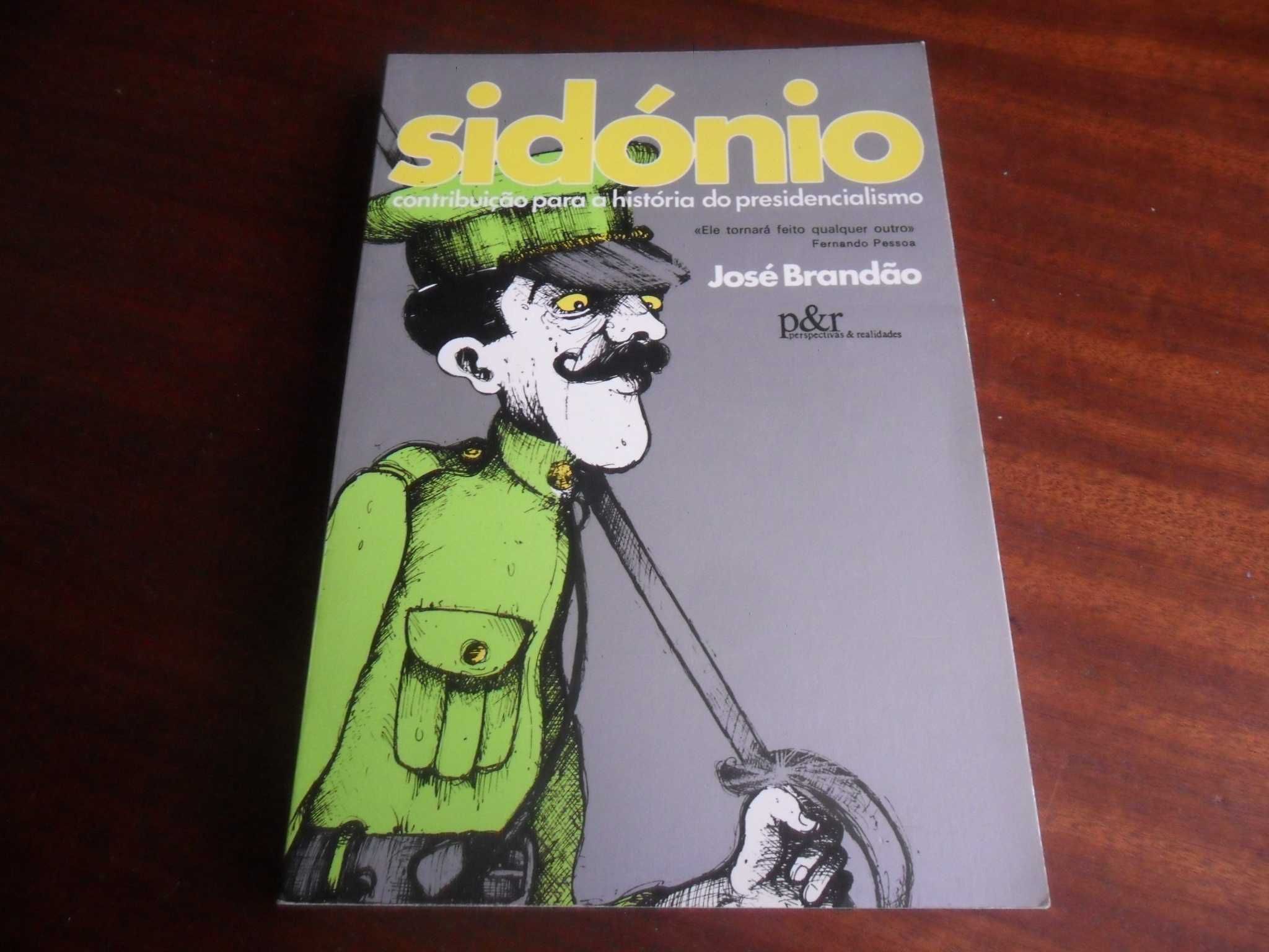 "Sidónio -Ele Tornará Feito Qualquer Outro" de José Brandão-1ª Ed 1983