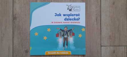 "Jak wspierać dziecko?" - poradnik dla rodziców ("Kapitan Nauka")