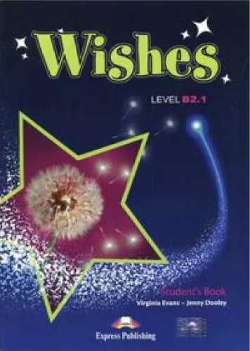 Wishes B2.1 SB EXPRESS PUBLISHING - Virginia Evans, Jenny Dooley