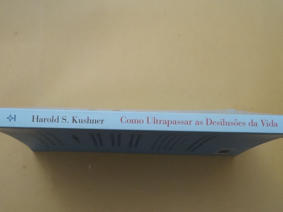 Como Ultrapassar as Desilusões da Vida de Harold S. Kushner