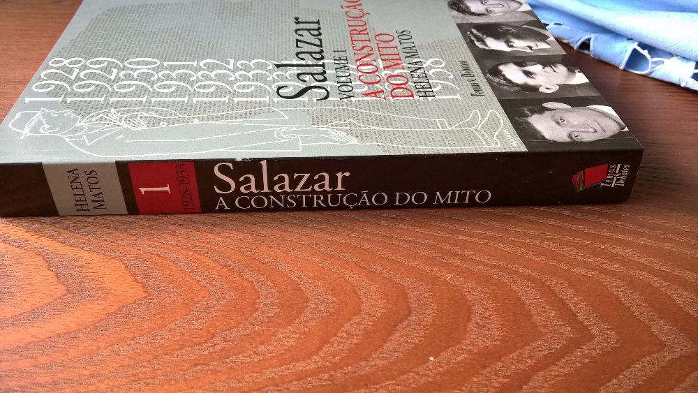 Salazar - A construção de um mito, vol I - Helena Matos