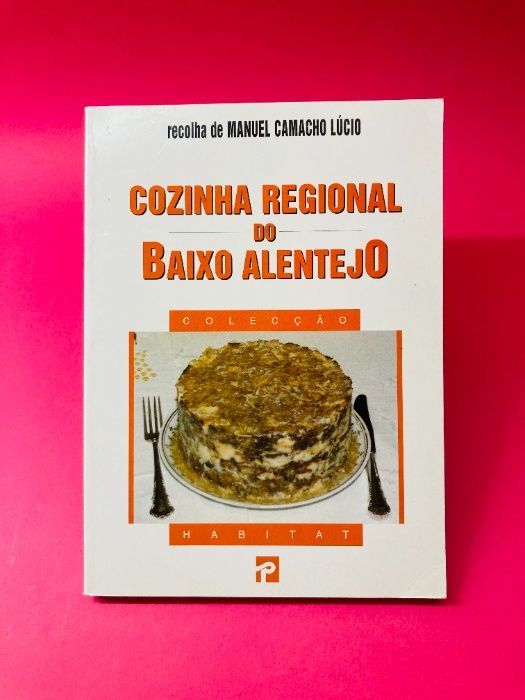 Cozinha Regional do Baixo Alentejo - Manuel Camacho Lúcio