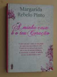 A Minha Casa é o Teu Coração de Margarida Rebelo Pinto - 1ª Edição