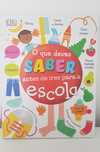 Livro: O que deves saber antes de ires para a escola - Porto editora