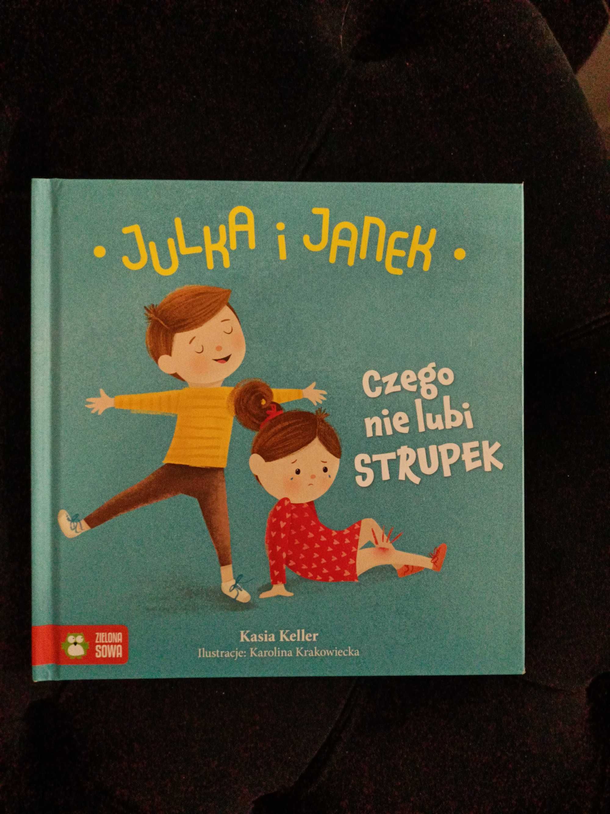 Julka i Janek. Czego nie lubi strupek Keller Kasia