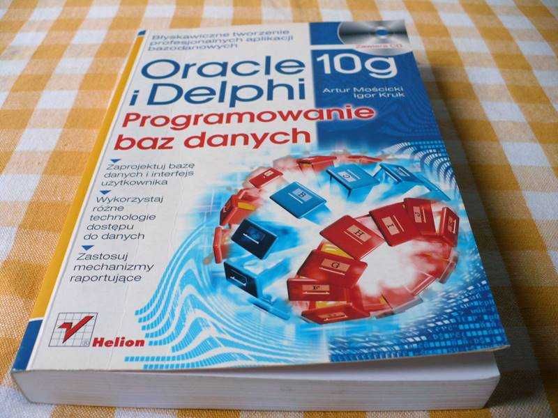 Oracle 10g i Delphi. Programowanie baz danych, Mościcki, Kruk, Wysyłka