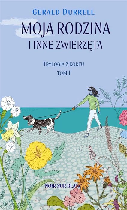 Trylogia z Korfu T.1 Moja rodzina i inne zwierzęta Noir sur Blanc