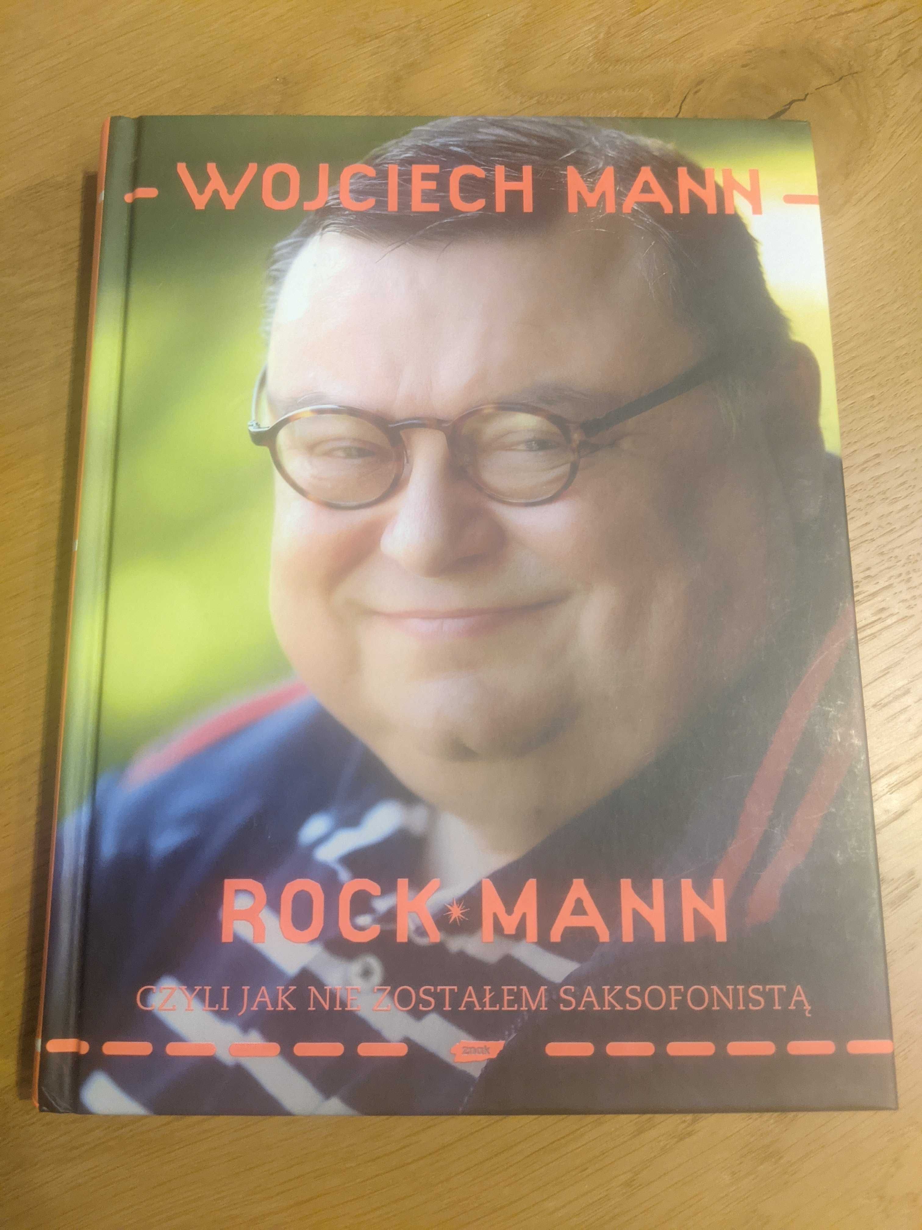 Wojciech Mann Rockmann czyli jak nie zostałem saksofonistą - jak nowa