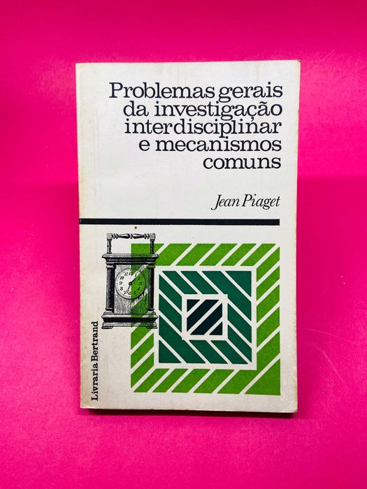 Problemas Gerais da Investigação Interdisciplinar e Mecanismos Comuns