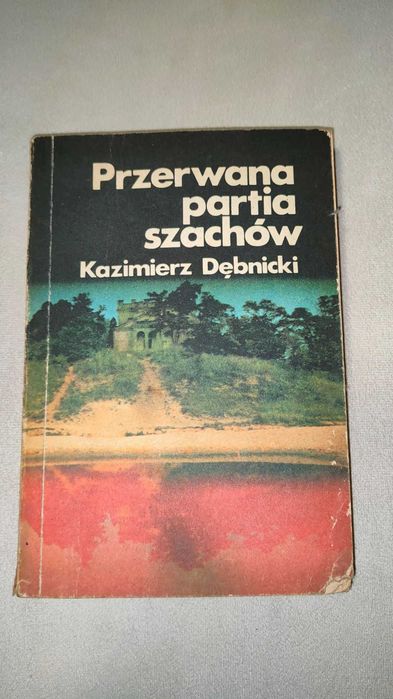 „Przerwana partia szachów” Kazimierz Dębnicki + GRATIS książka