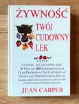 Dieta Zdrowie Żywność twój cudowny lek Jean Carper +