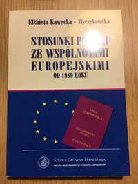 Stosunki Polski ze wspólnotami europejskimi od 1989 roku - E. Kawecka