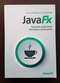 JavaFx [Urszula Piechota, Jacek Piechota]