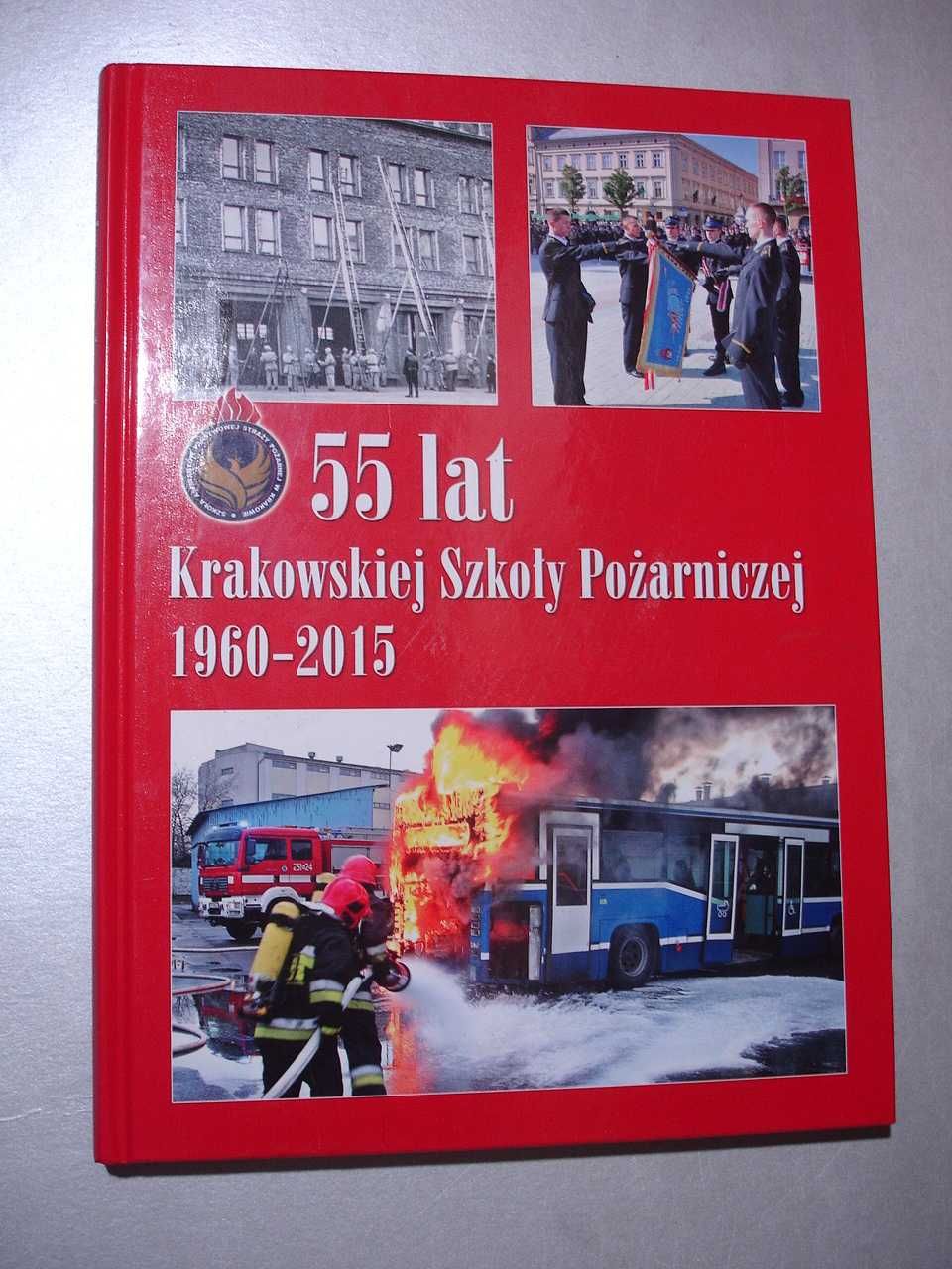 55 lat Krakowskiej Szkoły Pożarniczej 1960 - 2015