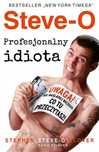 Steve-O. Profesjonalny idiota. Nowa Baśń
