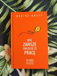 Książka Bóg zawsze znajdzie ci pracę Regina Brett