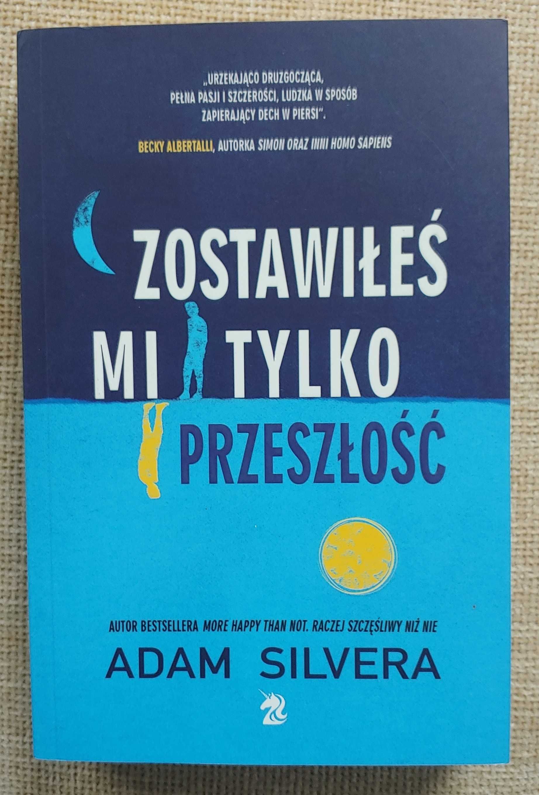 Zostawiłeś mi tylko przeszłość Adam Silvera