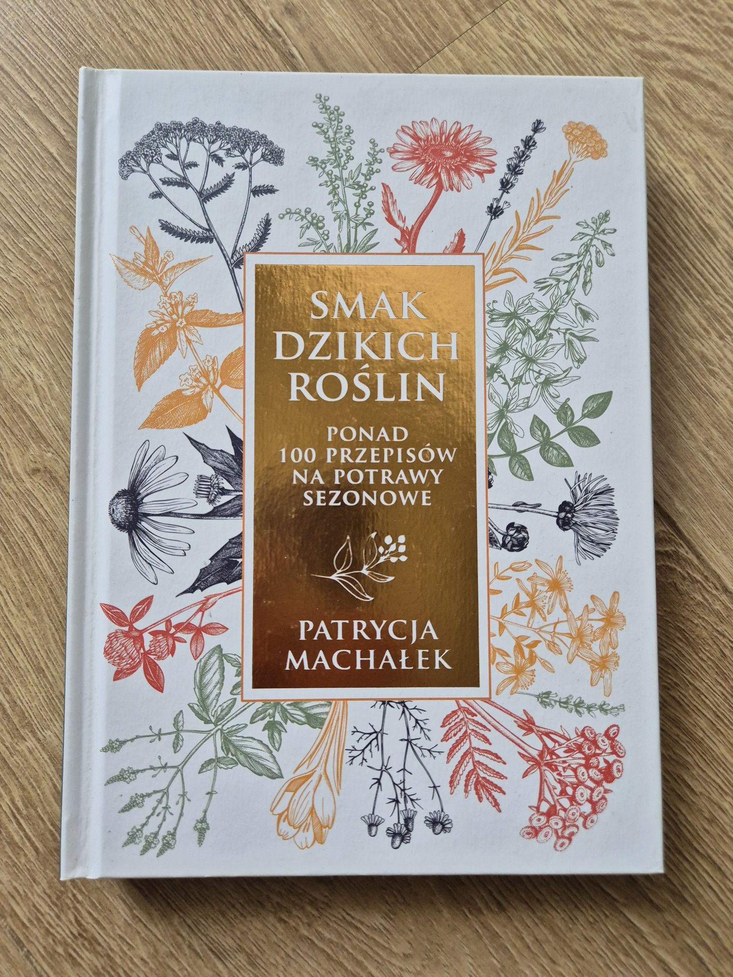 Smak dzikich roślin, P. Machałek