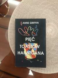 Pięć toastów Hannigana Anne Griffin