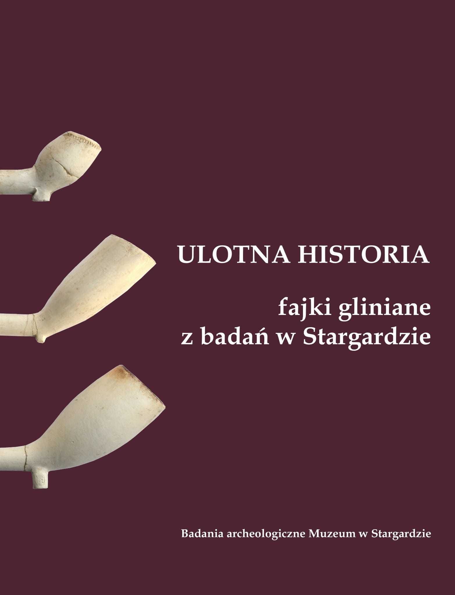 Ulotna historia Fajki gliniane