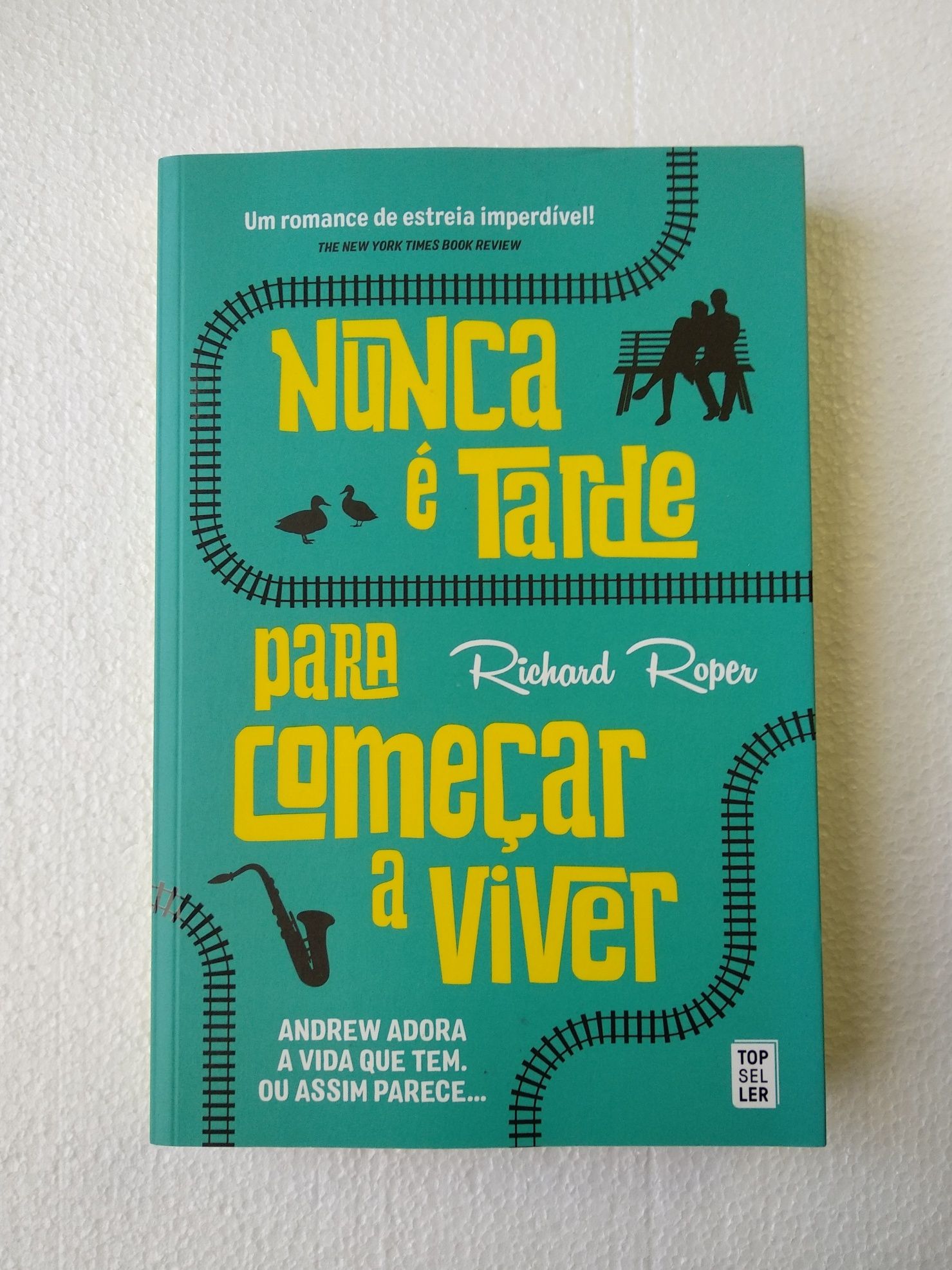 "Nunca é Tarde para Começar a Viver" de Richard Roper