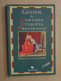 Gestos, Cortesia, Etiqueta, Protocolo de Elizabete Andrade