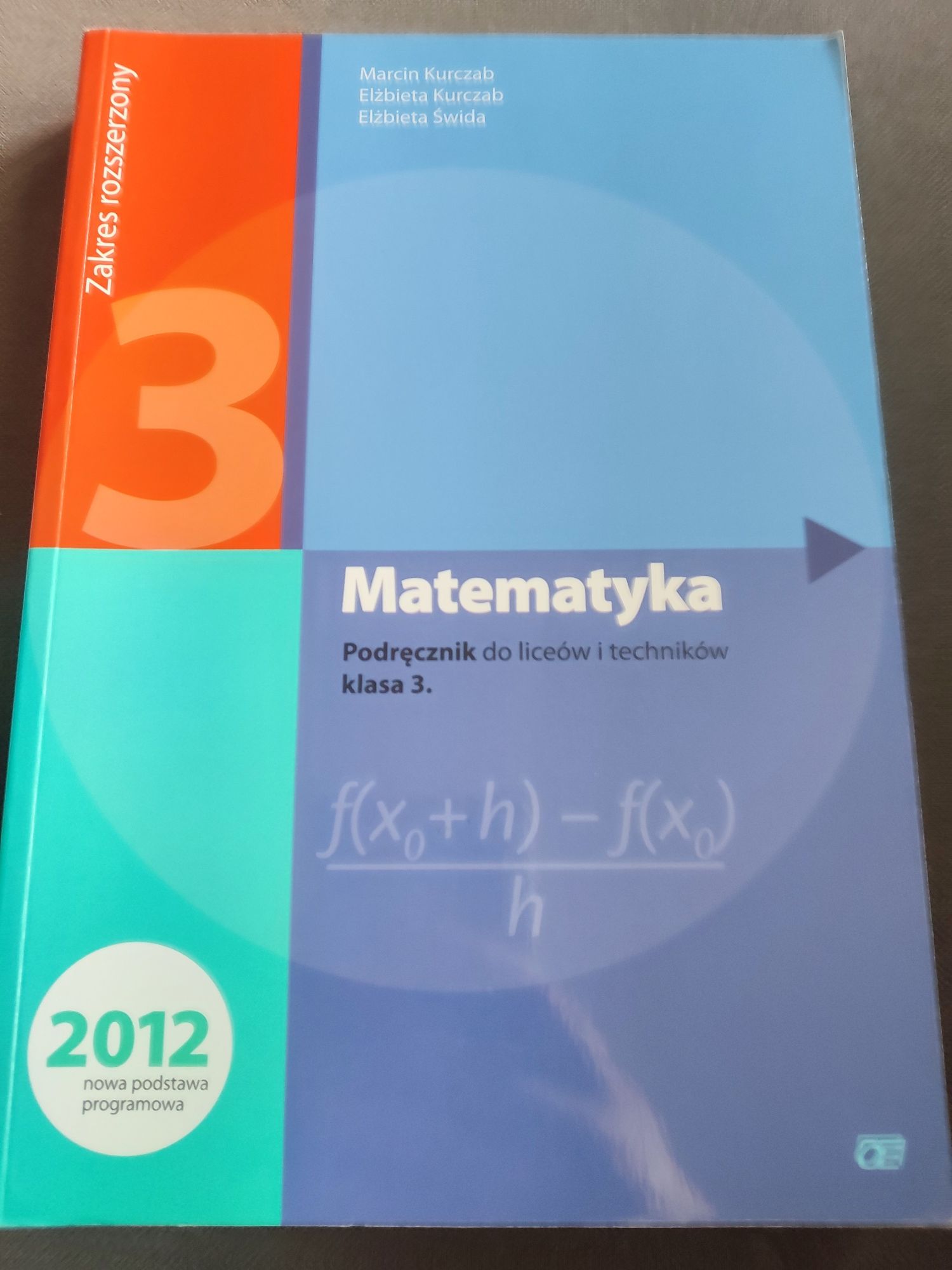 Matematyka 3 zbiór zadań i podręcznik zakres rozszerzony Kurczab Świda