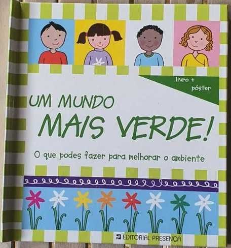 Um Mundo Mais Verde! O que podes fazer para melhorar o ambiente