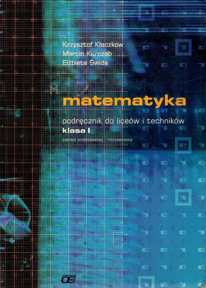 Matematyka podręcznik do liceum technikum klasa I - K. Kłaczkow