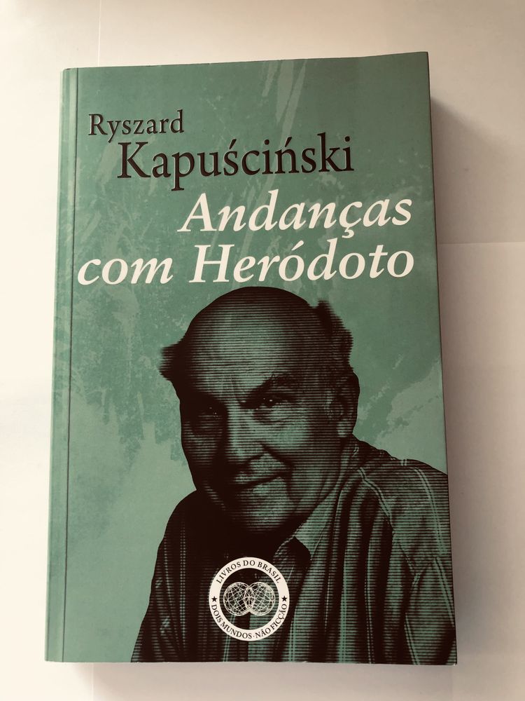 KAPUŚCIŃSKI Andanças c/ Heródoto SERPA PINTO Daniel RONDEAU Alexandria