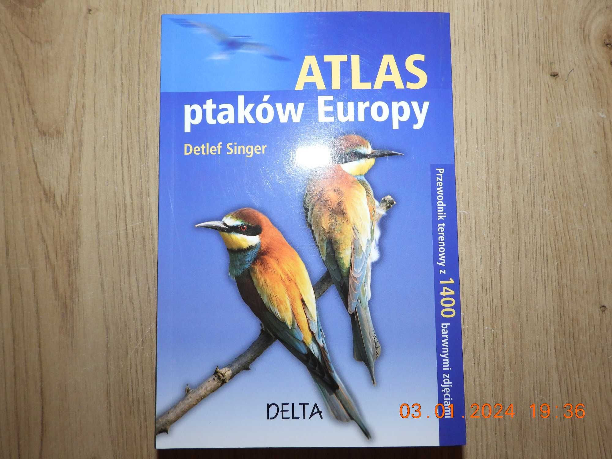 Atlas Ptaków Europy - Detlef Singer   - jak NOWA