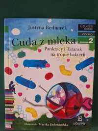Cuda z mleka: Pankracy i Tatarak na tropie bakterii - J. Bednarek