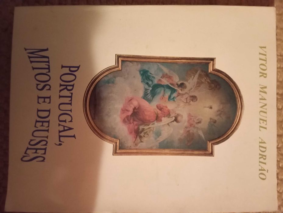 Portugal, Mitos e Deuses - Vítor Manuel Adriao