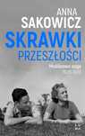 Skrawki Przeszłości, Sakowicz Anna 30990A03133Ks