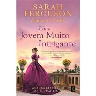 Sarah Ferguson: Onde me Leva../ Uma Jovem Muito Intrigante - Desde 9€