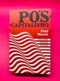 Pós-Capitalismo - Paul Mason