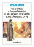 As Aparições de Fátima e o Fenómeno Ovni