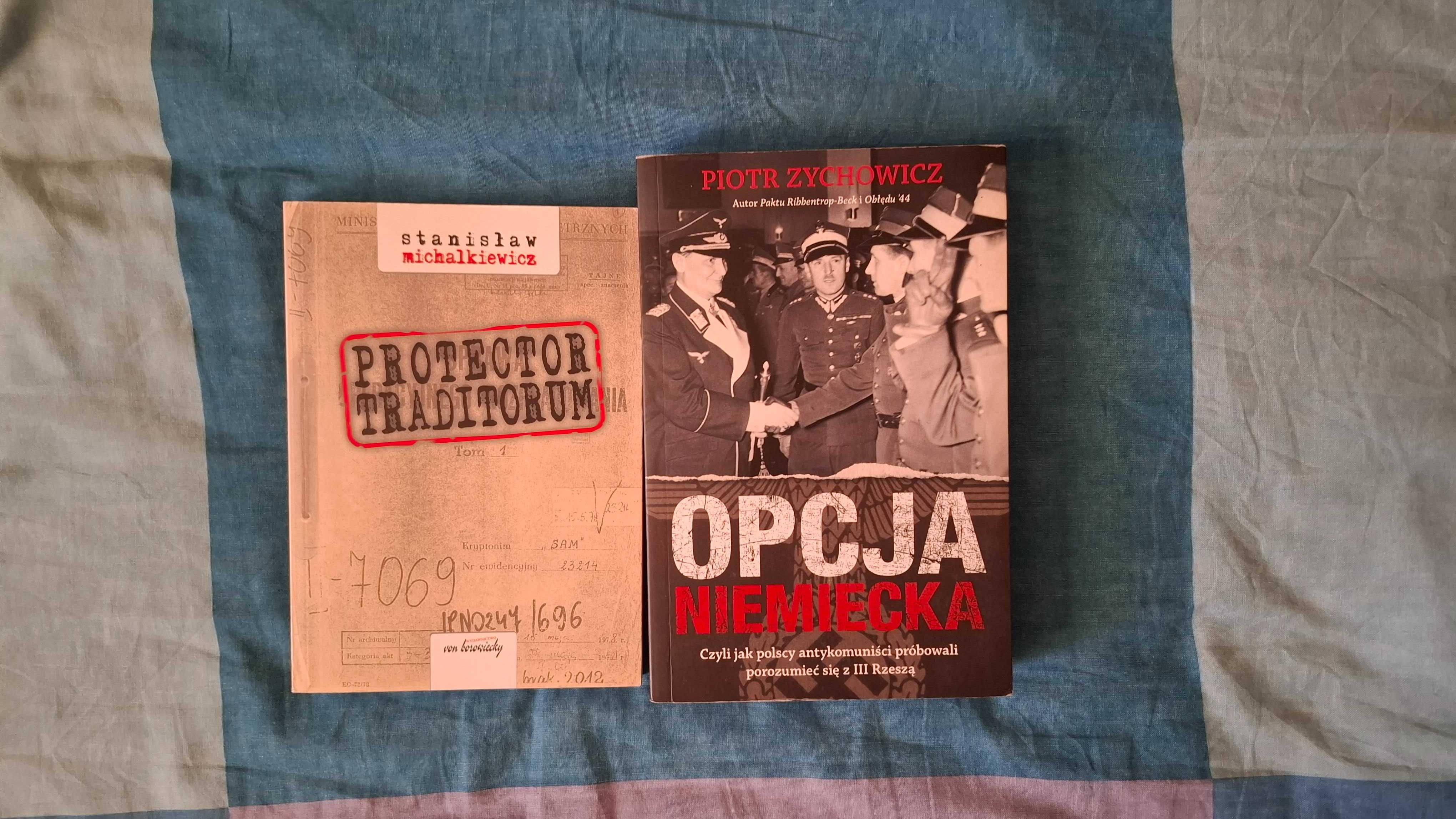 Książki -Opcja Niemiecka Zychowicz, Protector Traditorum Michalkiewicz