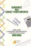 Konkursy matematyczne SP edycja 2021/2022. Aksjomat Piotr Nodzyński