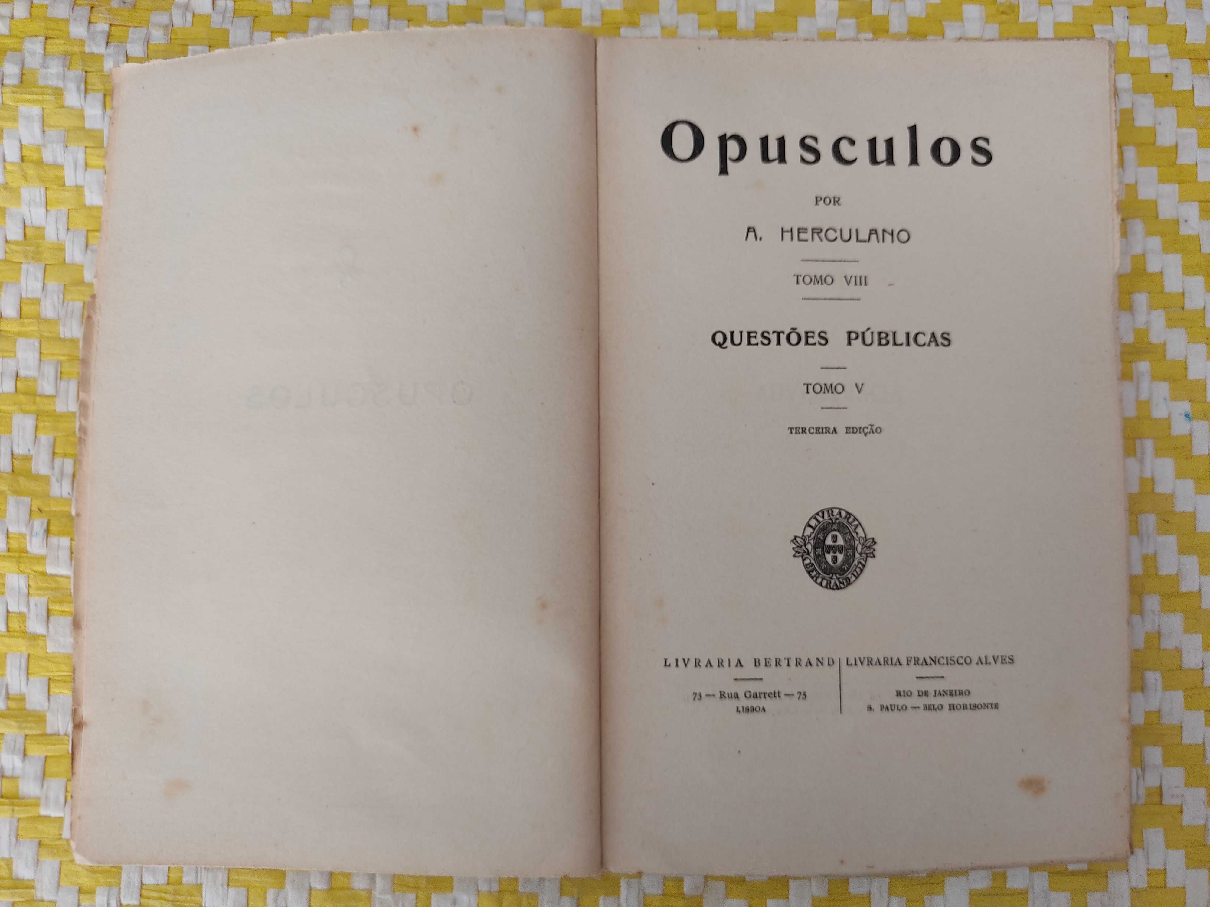 Opusculos- Tomo VIII
Questões Públicas– Tomo V
Alexandre Herculano