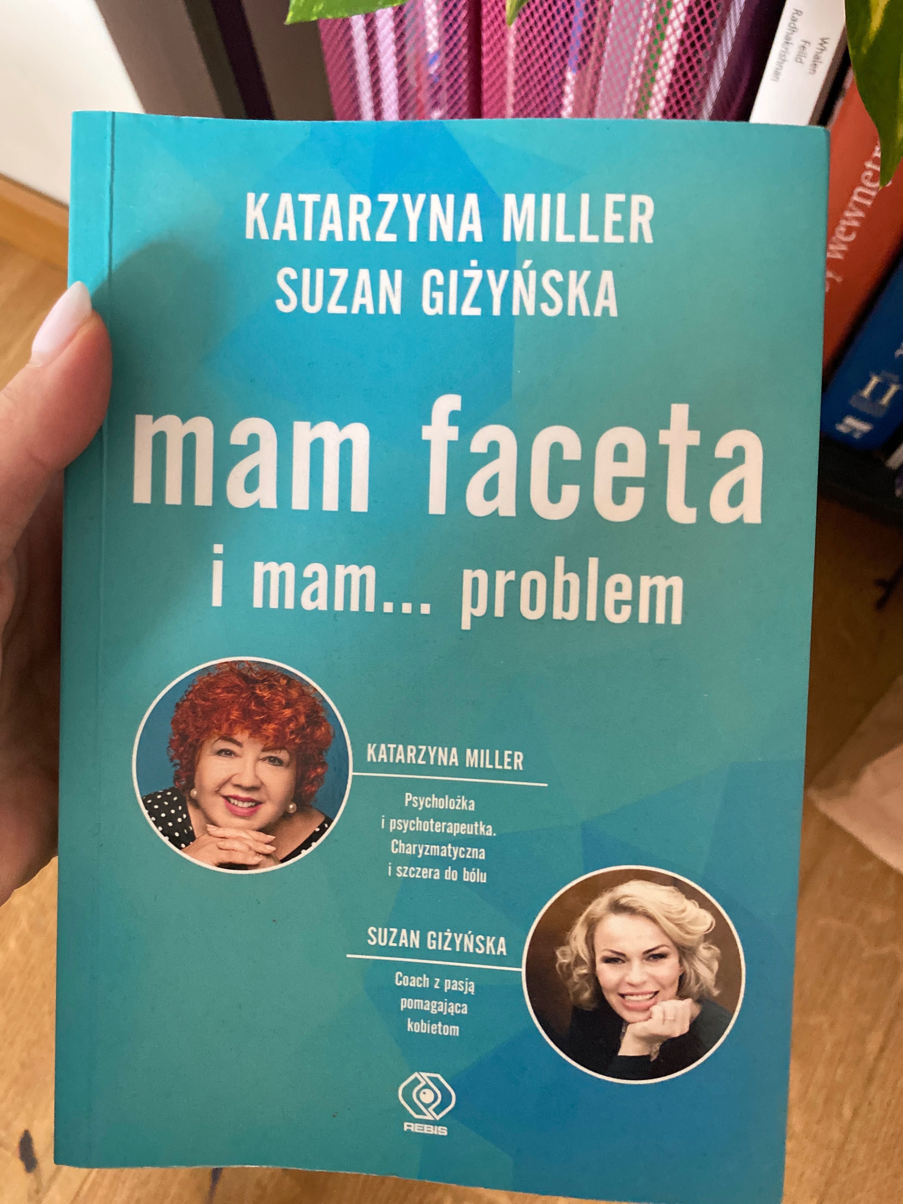 Mam faceta i mam problem Katarzyna Miller