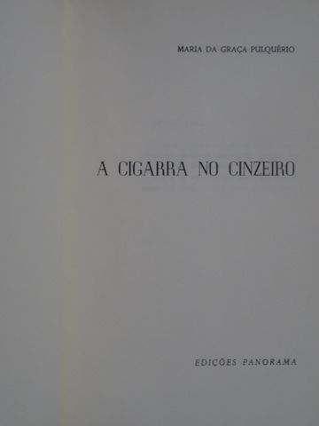 A Cigarra no Cinzeiro de Maria da Graça Pulquério