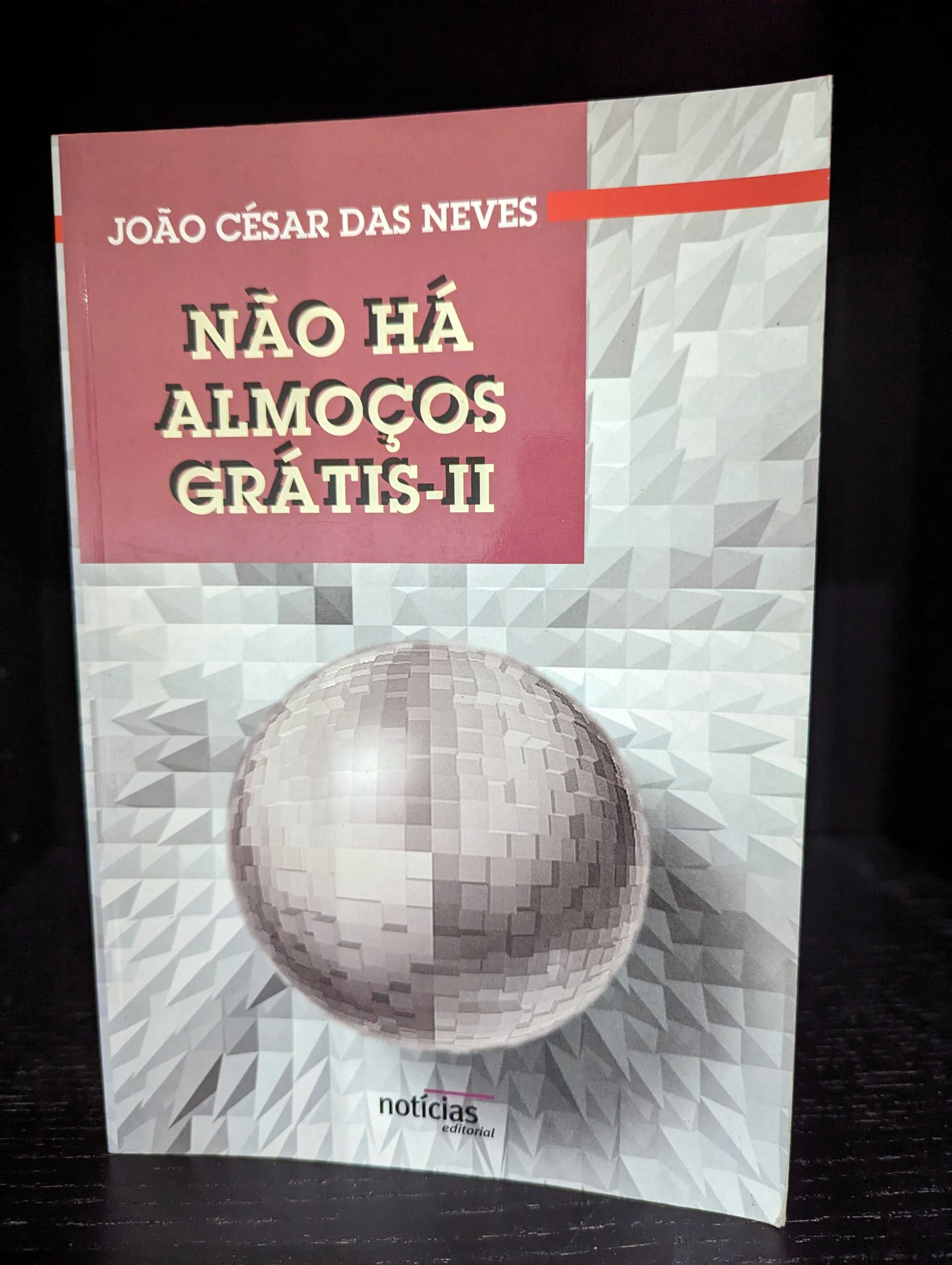 Não Há Almoços Grátis II - João Cesar das Neves