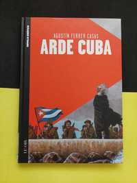 Agustín Ferrer Casas - Arde Cuba