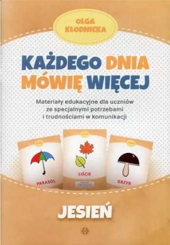 Każdego dnia mówię więcej - Jesień - Olga Kłodnicka