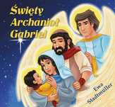 Święty Archanioł Gabriel - bajka. Wydawnictwo Diecezjalne Sandomierz